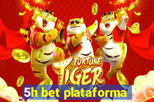 5h bet plataforma